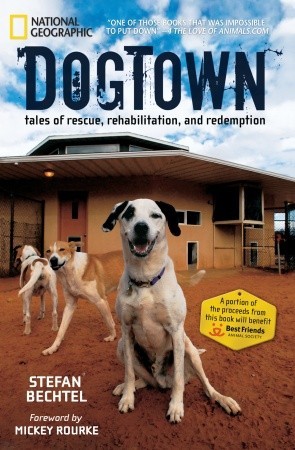 DogTown: Tales of Rescue, Rehabilitation, and Redemption (2009)
