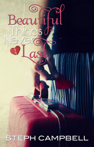 Beautiful Things Never Last