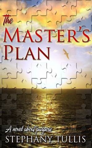 The Master's Plan A Novel About Purpose