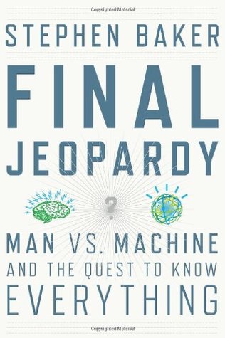 Final Jeopardy: Man vs. Machine and the Quest to Know Everything (2011)