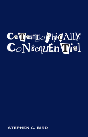 Catastrophically Consequential (2012)