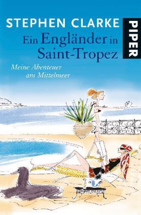 Ein Engländer in Saint-Tropez: Meine Abenteuer am Mittelmeer (2009)