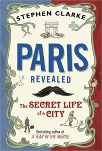 Paris Revealed: The Secret Life of a City (2011)