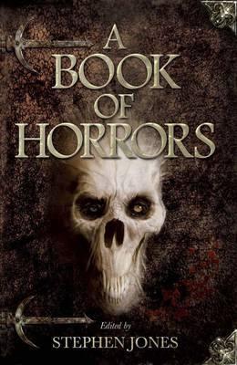 A Book of Horrors. Edited by Stephen Jones