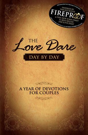The Love Dare Day by Day: A Year of Devotions for Couples (2009)