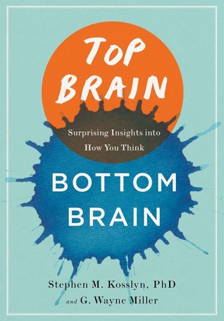 Top Brain, Bottom Brain: Surprising Insights into How You Think (2013)