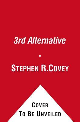3rd Alternative: Solving Life's Most Difficult Problems (2011)