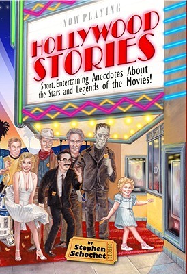Hollywood Stories: Short, Entertaining Anecdotes about the Stars and Legends of the Movies!