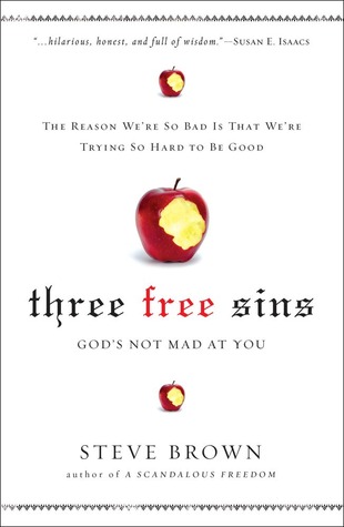 3 Free Sins: A New Perspective on Sin and Grace (2012)