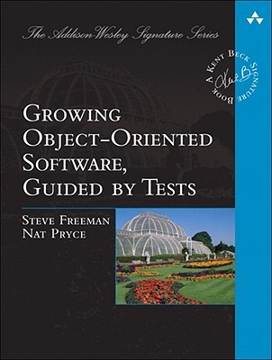 Growing Object-Oriented Software, Guided by Tests (2009)