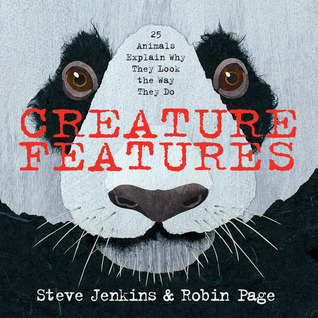 Creature Features: Twenty-Five Animals Explain Why They Look the Way They Do (2014)