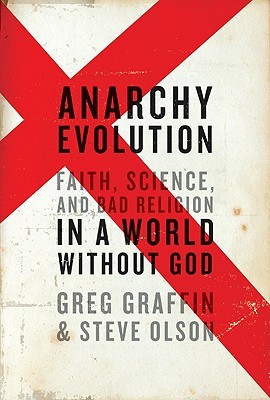 Anarchy Evolution: Faith, Science, and Bad Religion in a World Without God (2010)