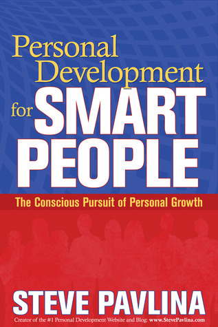 Personal Development for Smart People: The Conscious Pursuit of Personal Growth (2008)