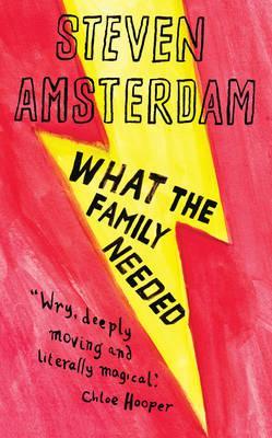 What the Family Needed. by Steven Amsterdam