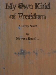 My Own Kind of Freedom: A Firefly Novel (2008)