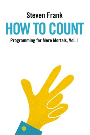 How to Count (Programming for Mere Mortals, #1) (2000)