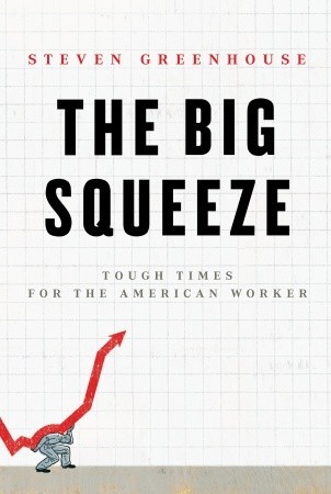 The Big Squeeze: Tough Times for the American Worker (2008)