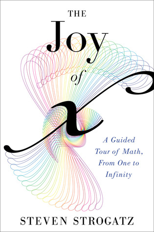 The Joy of x: A Guided Tour of Math, from One to Infinity (2012)