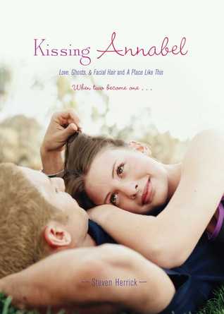 Kissing Annabel: Love, Ghosts, and Facial Hair; A Place Like This