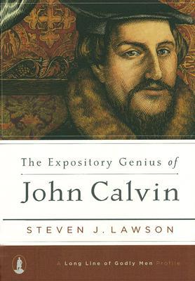 The Expository Genius of John Calvin (2007)