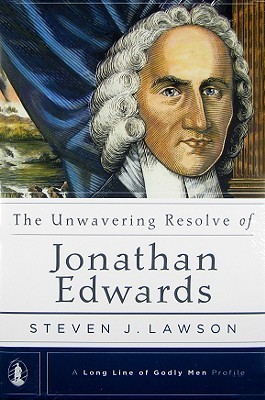 The Unwavering Resolve of Jonathan Edwards (2008)