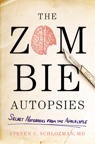 The Zombie Autopsies: Secret Notebooks from the Apocalypse (2011)