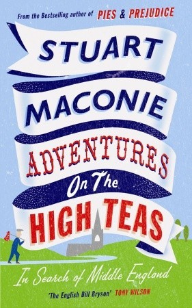 Adventures on the High Teas: In Search of Middle England (2009)