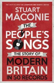 The People's Songs: The Story of Modern Britain in 50 Records (2013)