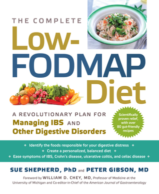 The Complete Low-FODMAP Diet: A Revolutionary Plan for Managing IBS and Other Digestive Disorders (2013)
