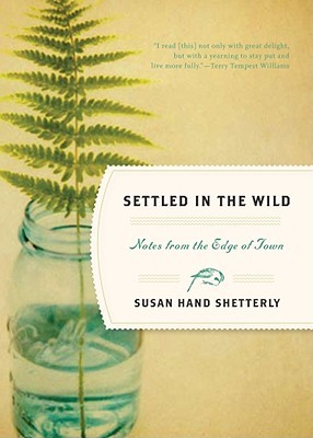 Settled in the Wild: Notes from the Edge of Town (2010)