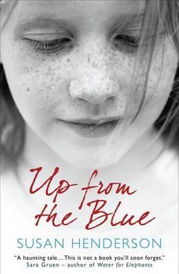 Up From The Blue. Susan Henderson