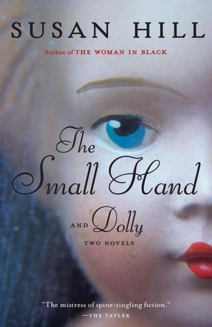 The Small Hand: Two novels, including Dolly (2013)