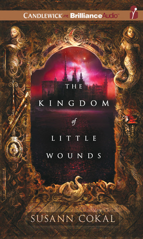 Kingdom of Little Wounds, The