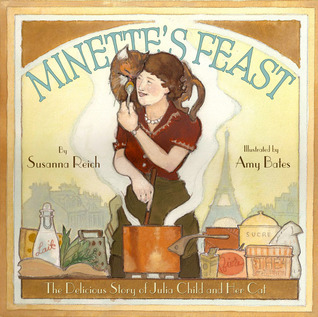Minette's Feast: The Delicious Story of Julia Child and Her Cat (2012)