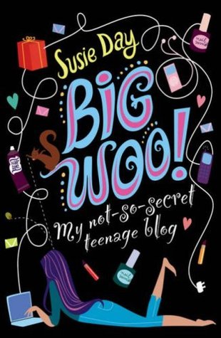 BIG WOO: My Not-so-secret Teenage Blog