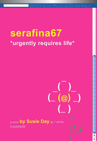 serafina67 *urgently requires life* (2008)