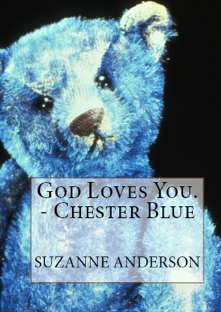 God Loves You. -Chester Blue