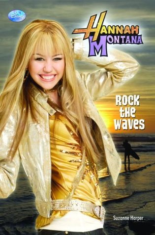 Rock the Waves (Hannah Montana (Disney Press Unnumbered))