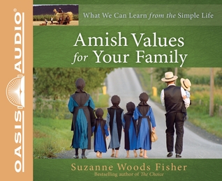 Amish Values for Your Family (Library Edition): What We Can Learn from the Simple Life (2011)