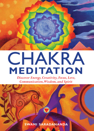 Chakra Meditation: Discover Energy, Creativity, Focus, Love, Communication, Wisdom, and Spirit (2008)