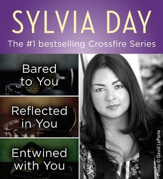 The Crossfire Series Books 1-3 by Sylvia Day