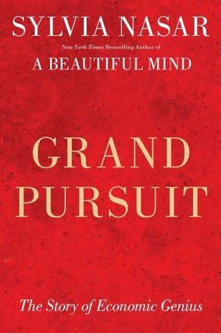 Grand Pursuit: A History of Economic Genius (2011)