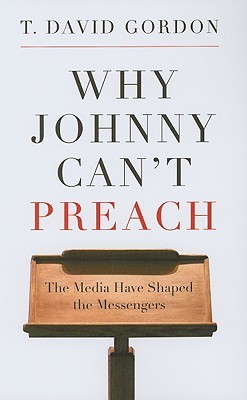 Why Johnny Can't Preach: The Media Have Shaped the Messengers (2009)