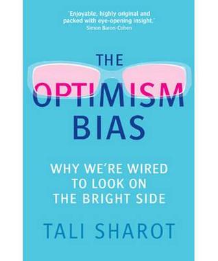 Optimism Bias: Why We're Wired to Look on the Bright Side