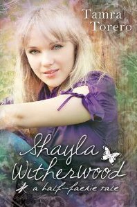 Shayla Witherwood: A Half-Faerie Tale (2012)