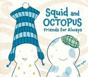 Squid and Octopus Friends for Always