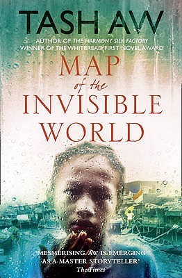 Map of the Invisible World. Tash Aw