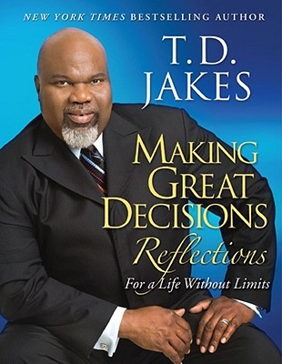 Making Great Decisions Reflections: For A Life Without Limits