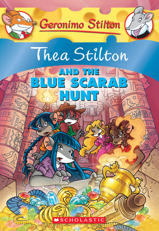Thea Stilton and the Blue Scarab Hunt: A Geronimo Stilton Adventure (2012)