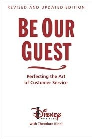 Be Our Guest: Perfecting the Art of Customer Service (2011)